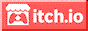 Nothing here yet. My more marketable options will be here someday. Itch.io